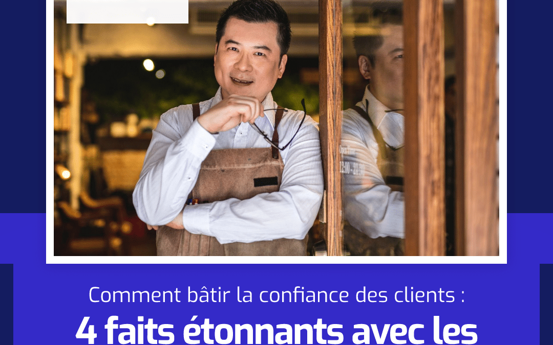 Comment les avis Google renforcent la confiance des clients : 4 faits étonnants