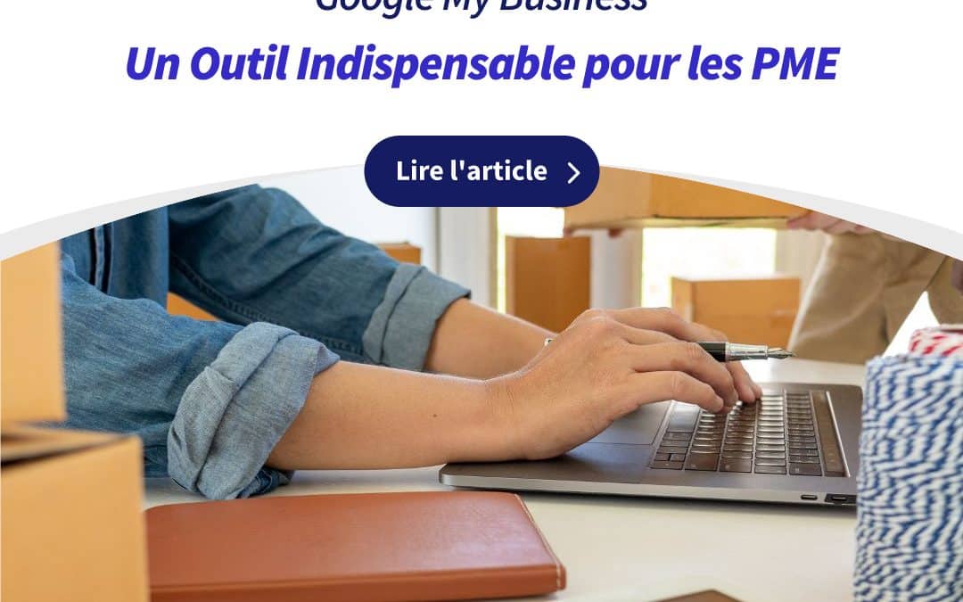 GMB : Un Outil Indispensable pour les Petites Entreprises