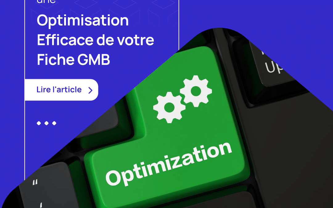 Votre Allié pour une Optimisation Efficace de votre Fiche Google