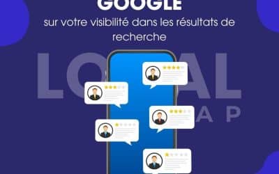 L’impact des avis Google sur votre visibilité