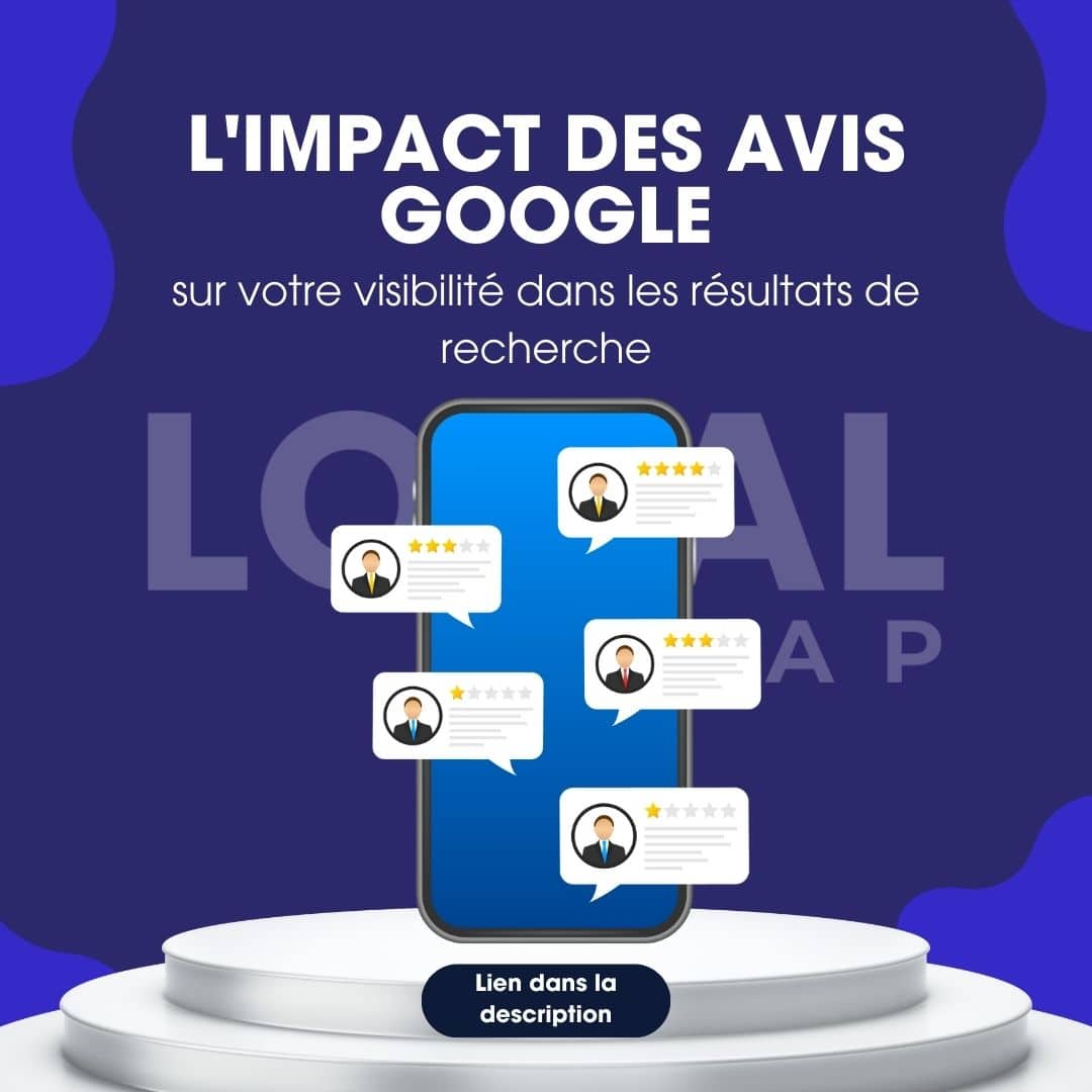 L'impact des avis Google sur votre visibilité