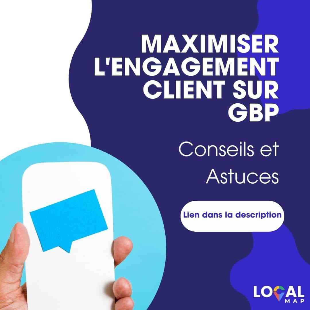 Maximiser l'Engagement Client sur GMB