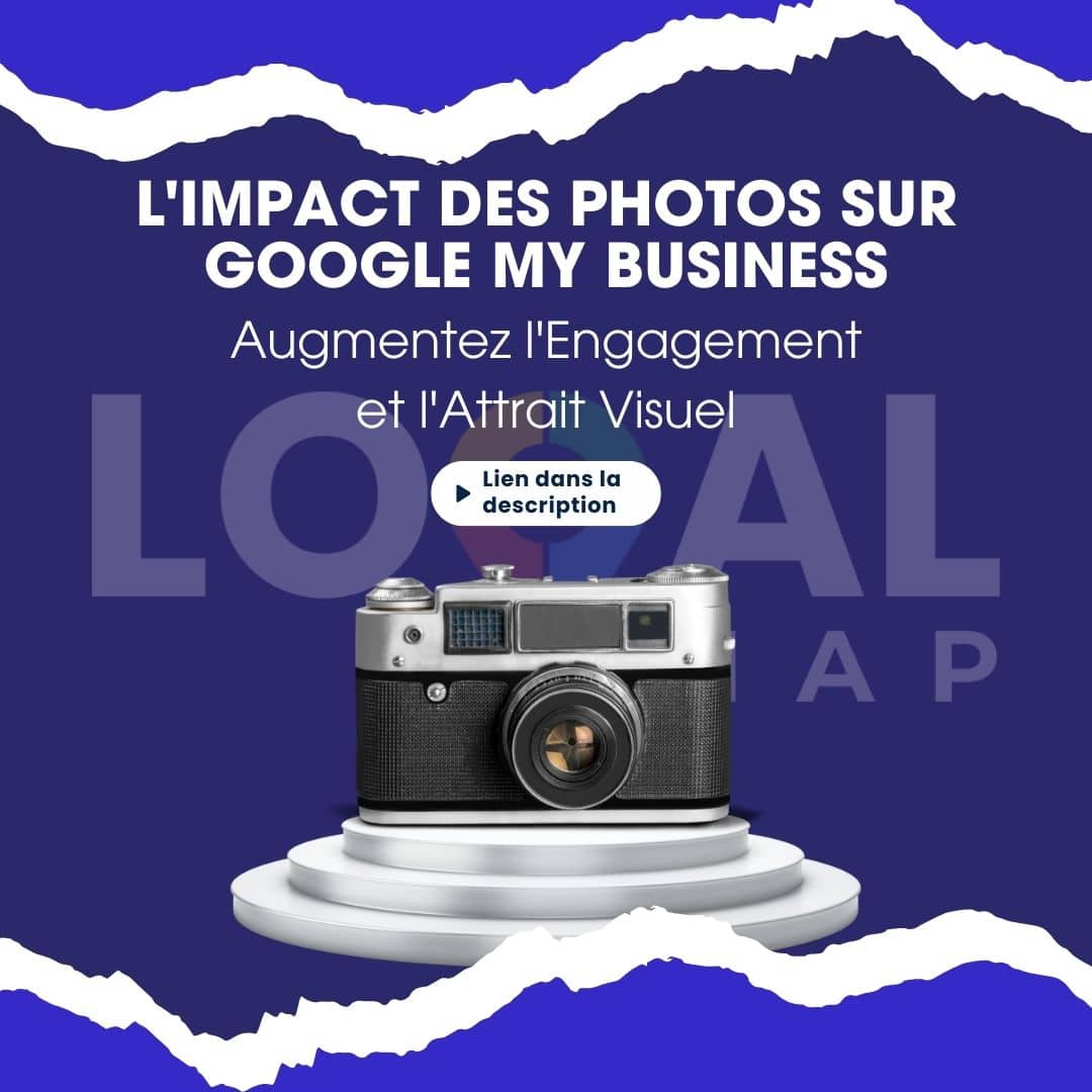 L'Impact des Photos sur Google My Business