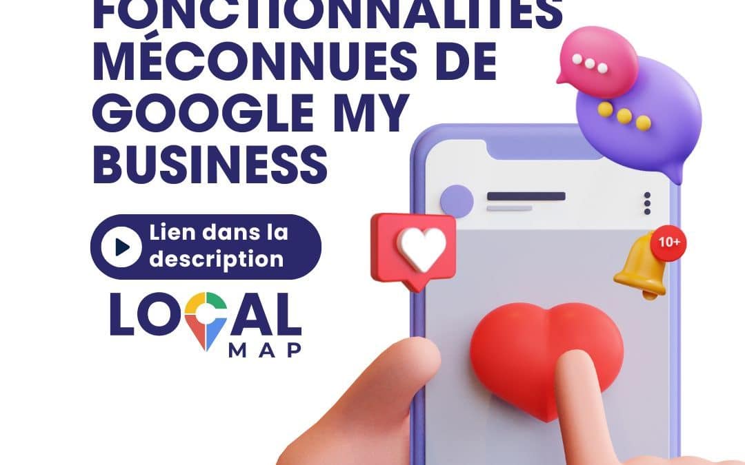 Les Fonctionnalités Méconnues de GMB