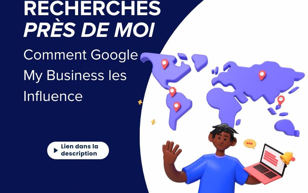 Google et les Recherches Près de Moi